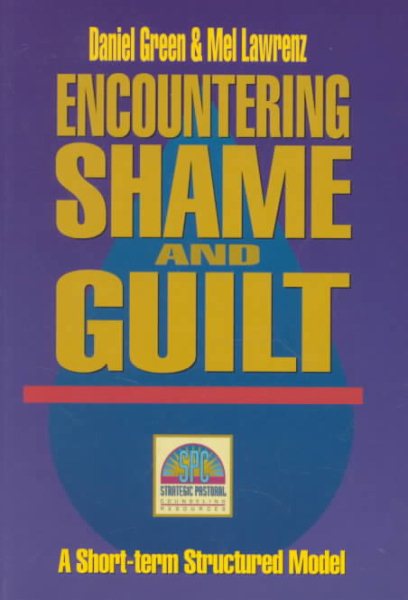 Encountering Shame and Guilt: Resources for Strategic Pastoral Counseling cover