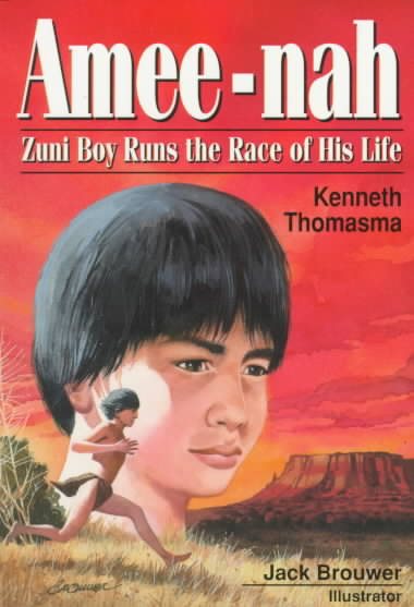 Amee-Nah: Zuni Boy Runs the Race of His Life (Amazing Indian Children) cover
