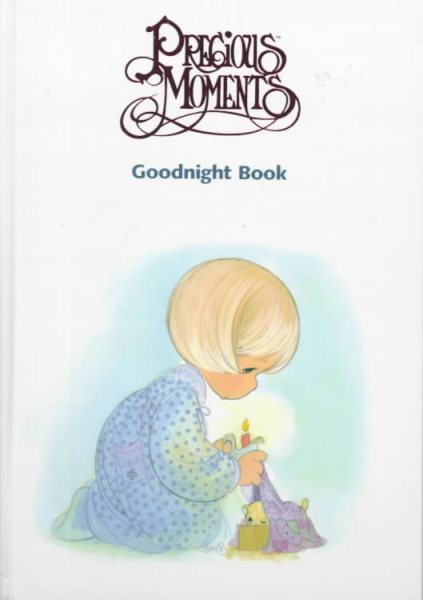 Precious Moments Goodnight Book: Stories and Prayers (Goodnight Book (Grand Rapids, Mich.), 1.) cover