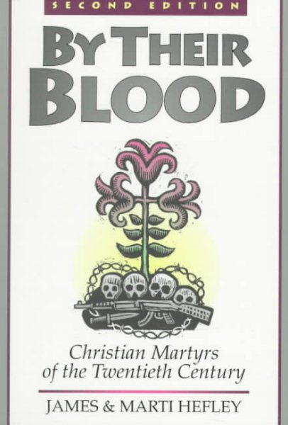 By Their Blood: Christian Martyrs of the Twentieth Century cover