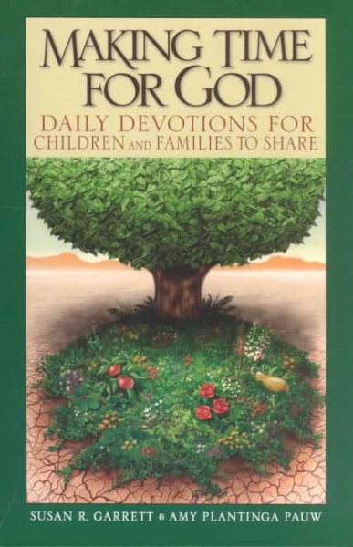 Making Time for God: Daily Devotions for Children and Families to Share cover