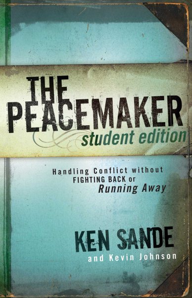 The Peacemaker: Handling Conflict without Fighting Back or Running Away cover