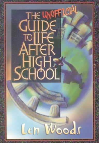 The Unofficial Guide to Life After High School cover