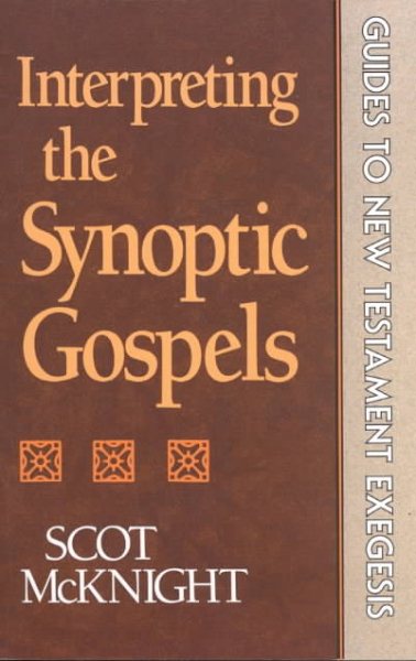 Interpreting the Synoptic Gospels (Guides to New Testament Exegesis) cover