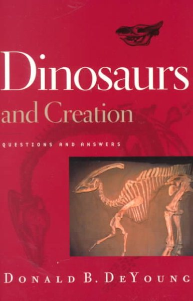 Dinosaurs and Creation: Questions and Answers cover
