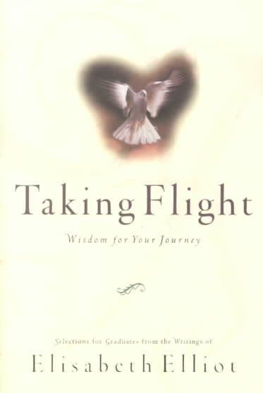 Taking Flight: Wisdom for Your Journey cover