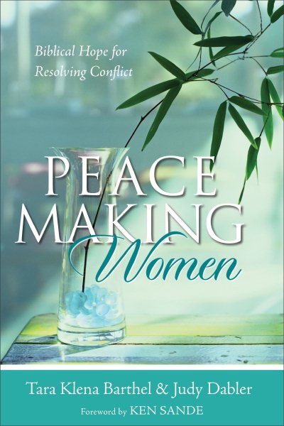 Peacemaking Women: Biblical Hope for Resolving Conflict cover