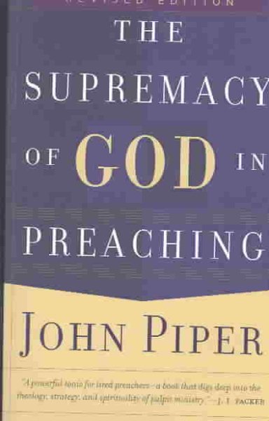 The Supremacy of God in Preaching cover