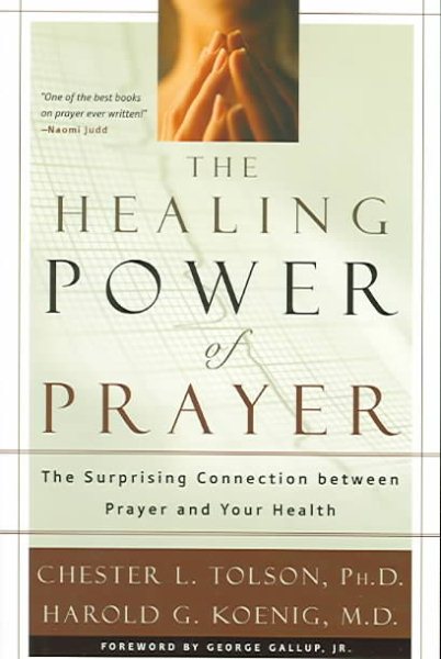 The Healing Power of Prayer: The Surprising Connection between Prayer and Your Health cover