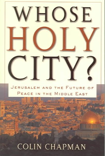 Whose Holy City?: Jerusalem and the Future of Peace in the Middle East cover