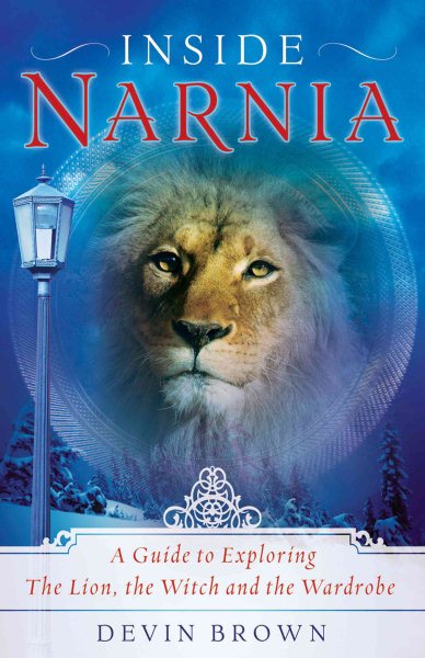 Inside Narnia: A Guide to Exploring The Lion, the Witch and the Wardrobe cover