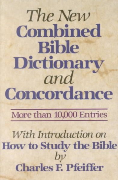 The New Combined Bible Dictionary and Concordance  cover