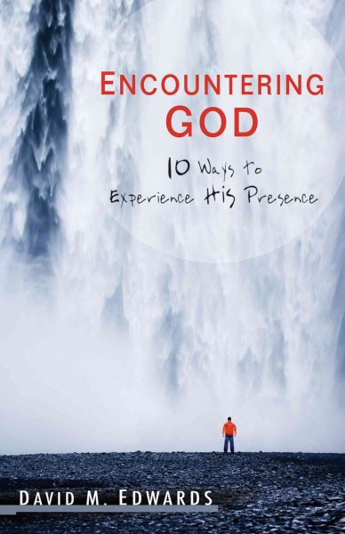 Encountering God: 10 Ways to Experience His Presence cover