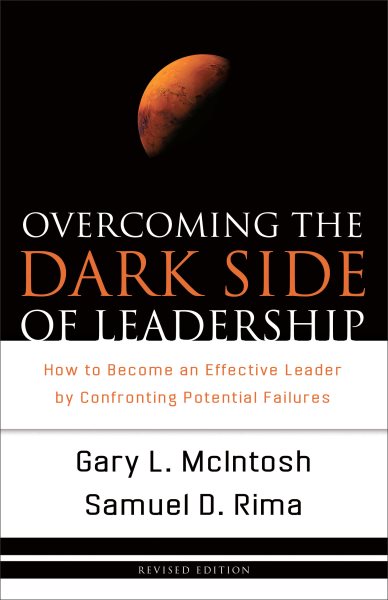 Overcoming the Dark Side of Leadership: How to Become an Effective Leader by Confronting Potential Failures cover