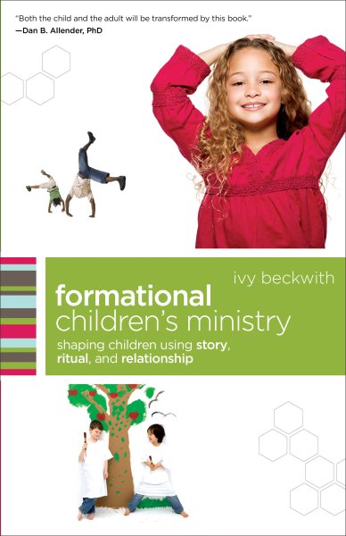 Formational Children's Ministry: Shaping Children Using Story, Ritual, and Relationship (ēmersion: Emergent Village resources for communities of faith) cover