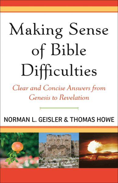 Making Sense of Bible Difficulties: Clear and Concise Answers from Genesis to Revelation cover