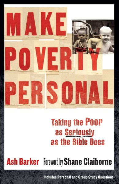 Make Poverty Personal: Taking the Poor as Seriously as the Bible Does (ēmersion: Emergent Village resources for communities of faith)