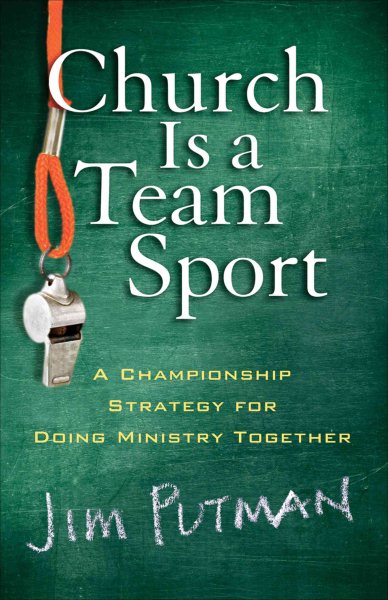 Church is a Team Sport: A Championship Strategy for Doing Ministry Together cover
