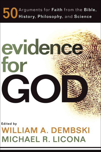 Evidence for God: 50 Arguments for Faith from the Bible, History, Philosophy, and Science cover