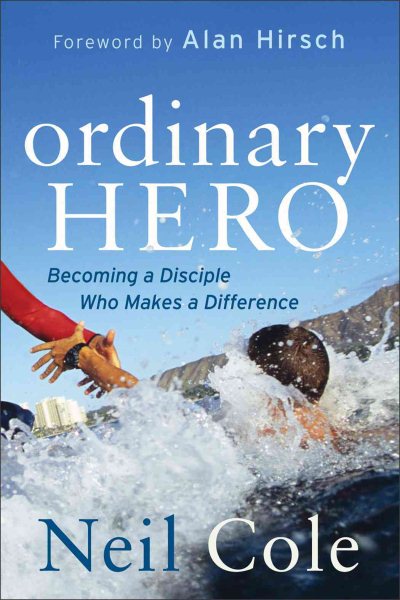 Ordinary Hero: Becoming a Disciple Who Makes a Difference cover