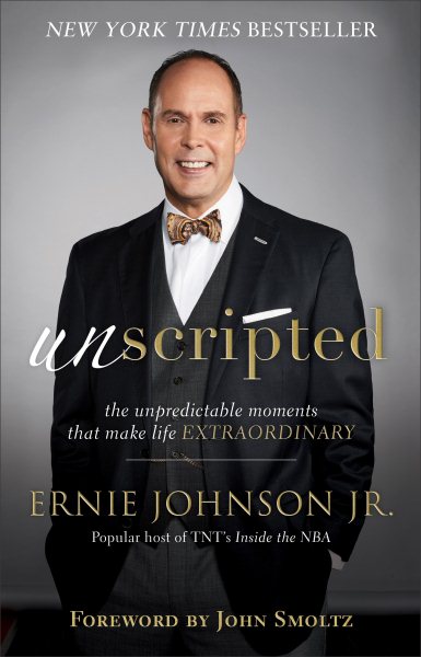 Unscripted: The Unpredictable Moments That Make Life Extraordinary cover