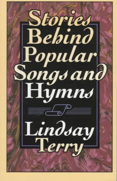 Stories Behind Popular Songs and Hymns (Hymns and Their Stories) cover