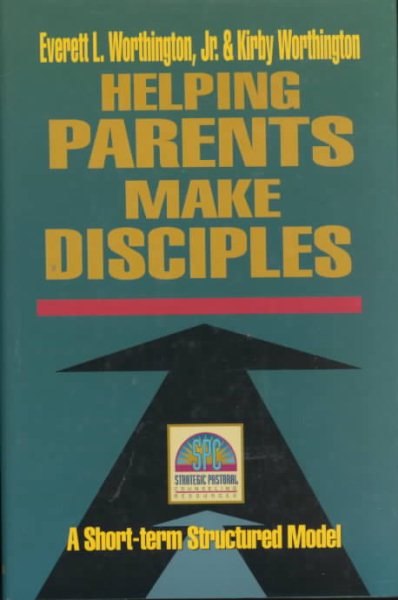 Helping Parents Make Disciples: Strategic Pastoral Counseling Resources cover
