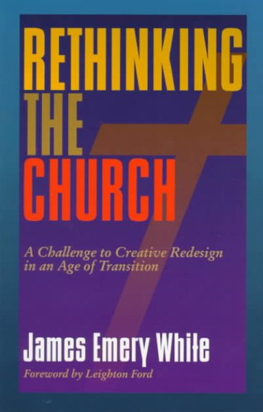 Rethinking the Church: A Challenge to Creative Redesign in an Age of Transition cover