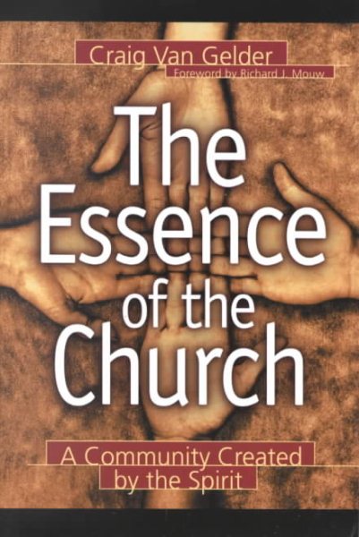 The Essence of the Church: A Community Created by the Spirit cover