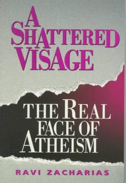 A Shattered Visage: The Real Face of Atheism cover