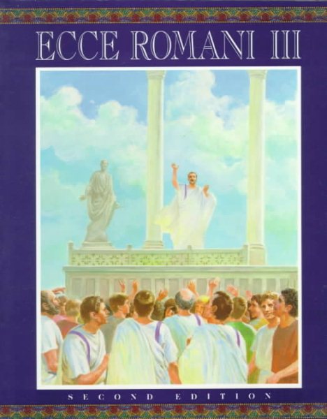 Ecce Roman III: A Latin Reading Program : From Republic to Empire