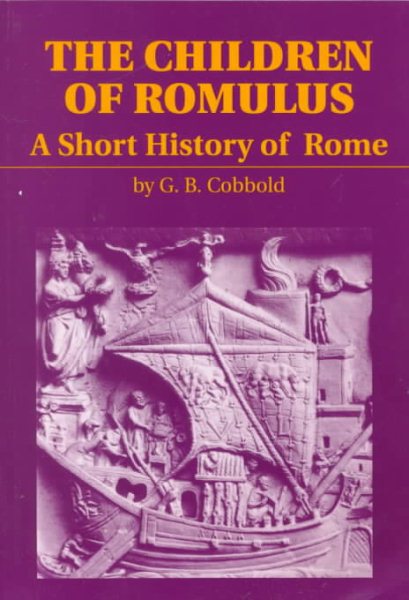 The Children of Romulus: A Short History of Rome cover
