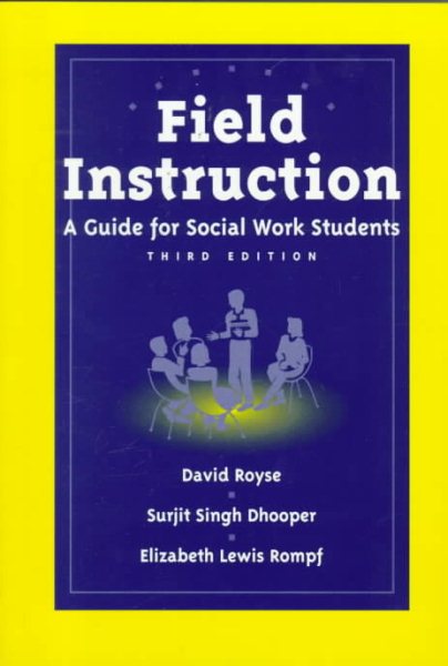 Field Instruction: A Guide for Social Work Students (3rd Edition) cover