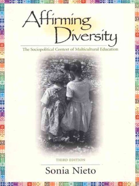 Affirming Diversity: The Sociopolitical Context of Multicultural Education (3rd Edition) cover