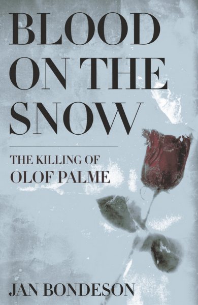 Blood on the Snow: The Killing of Olof Palme cover