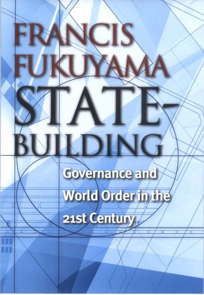 State-Building: Governance and World Order in the 21st Century (Messenger Lectures) cover