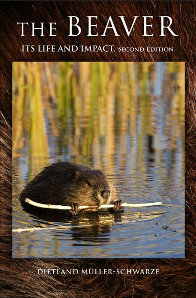 The Beaver: Natural History of a Wetlands Engineer cover