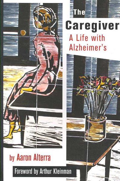 The Caregiver: A Life With Alzheimer's, with new material (The Culture and Politics of Health Care Work) cover
