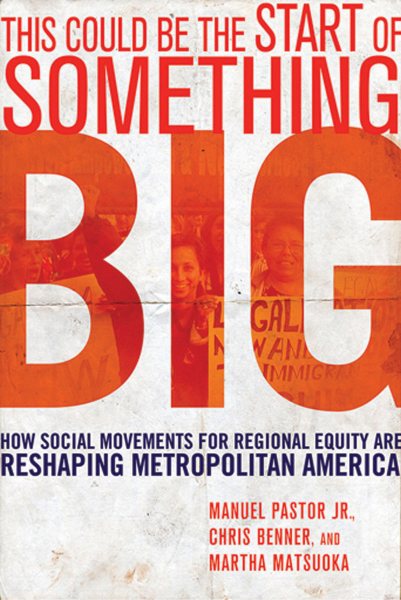 This Could Be the Start of Something Big: How Social Movements for Regional Equity Are Reshaping Metropolitan America cover