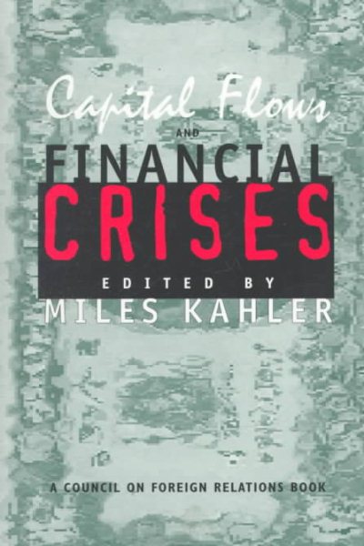 Capital Flows and Financial Crises (Council on Foreign Relations Book) cover