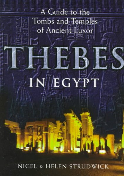 Thebes in Egypt: A Guide to the Tombs and Temples of Ancient Luxor cover