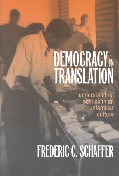 Democracy in Translation: Understanding Politics in an Unfamiliar Culture (The Wilder House Series in Politics, History and Culture) cover