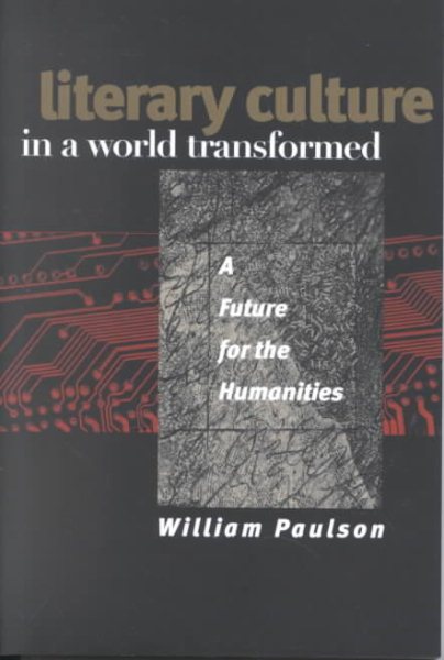 Literary Culture in a World Transformed: A Future for the Humanities cover
