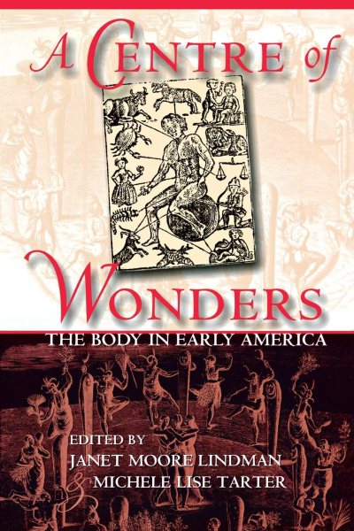 A Centre of Wonders: The Body in Early America cover
