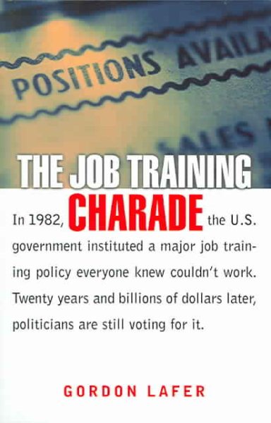 The Job Training Charade (Collection on Technology and Work) cover