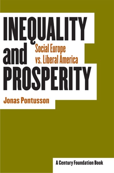 Inequality and Prosperity: Social Europe Vs. Liberal America cover