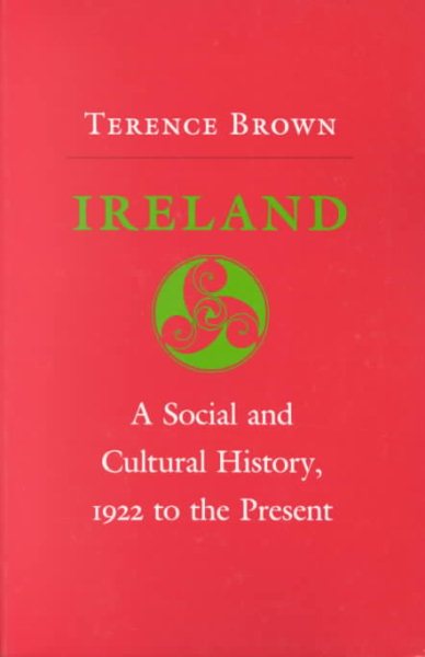 Ireland: A Social and Cultural History, 1922 to the Present (Cornell Paperbacks) cover
