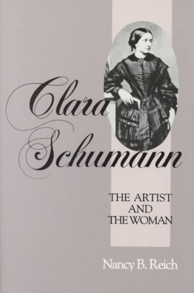 Clara Schumann: The Artist and the Woman cover