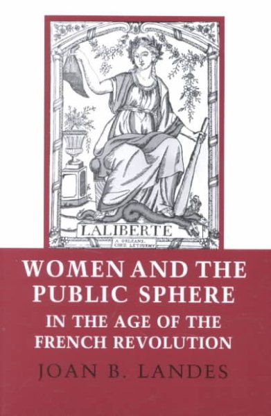 Women and the Public Sphere in the Age of the French Revolution cover