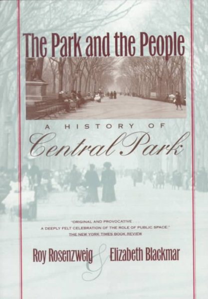 The Park and the People: A History of Central Park cover